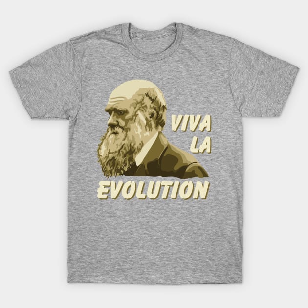 Viva La Evolution Charles Darwin Portrait T-Shirt by Slightly Unhinged